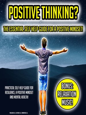 cover image of Positive Thinking? the Essential Self Help Guide For a Positive Mindset!
